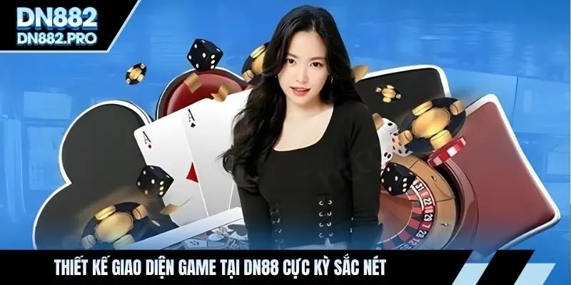 Thiết kế giao diện game tại DN88 cực kỳ sắc nét
