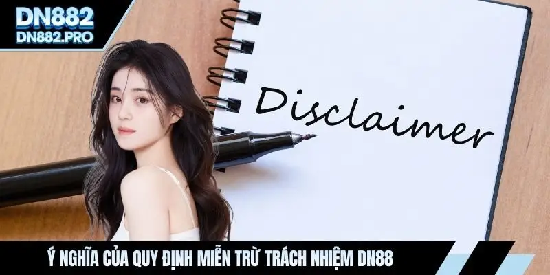 Ý nghĩa của quy định miễn trừ trách nhiệm DN88