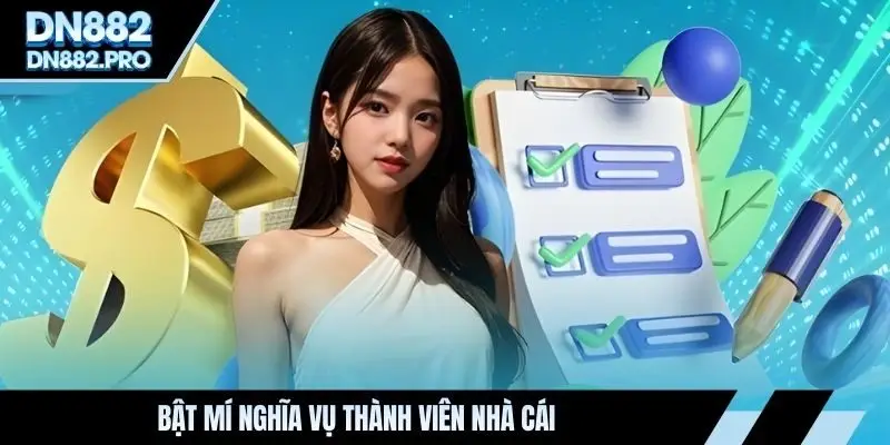 Bật mí nghĩa vụ thành viên nhà cái